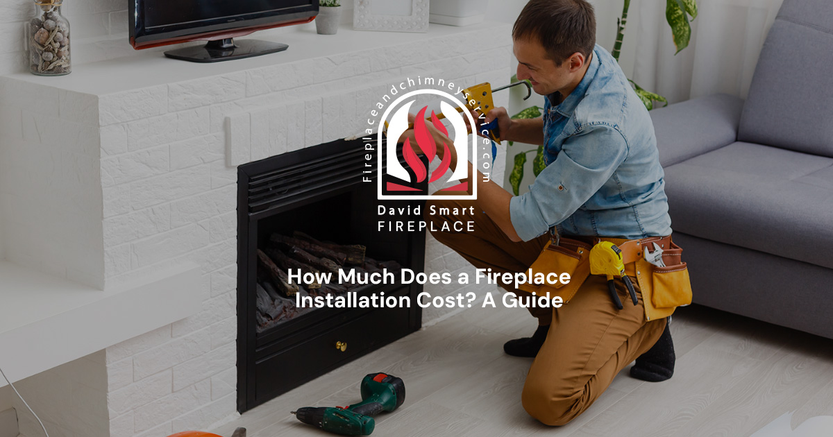 How Much Does a Fireplace Installation Cost? A Guide