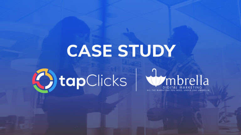 Improved Efficiency for Umbrella Digital Marketing with TapClicks