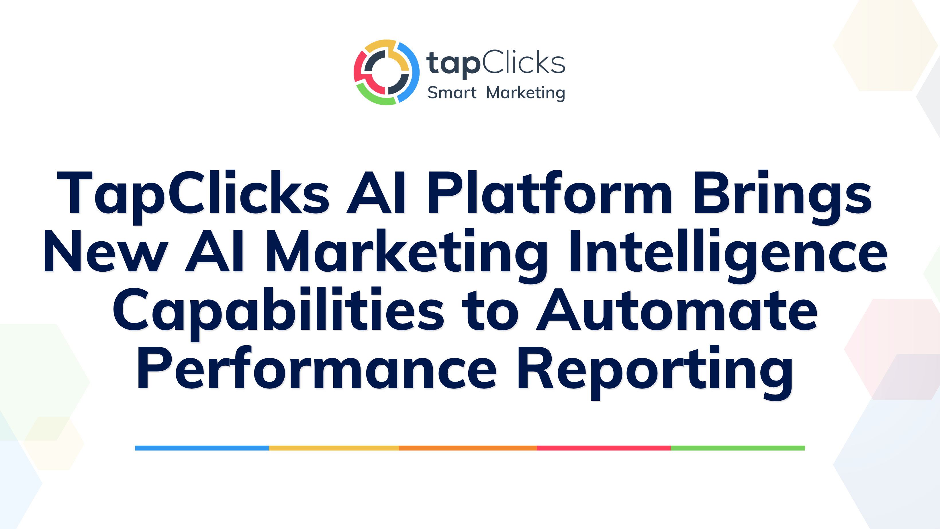 TapClicks AI Platform Brings New AI Marketing Intelligence Capabilities to Automate Performance Reporting