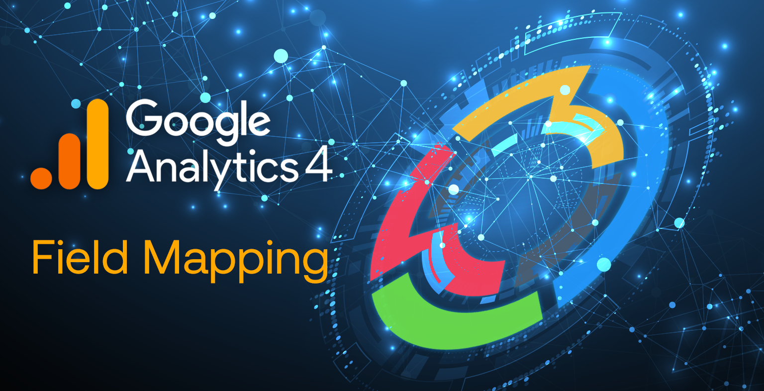 GA4 Field Mapping