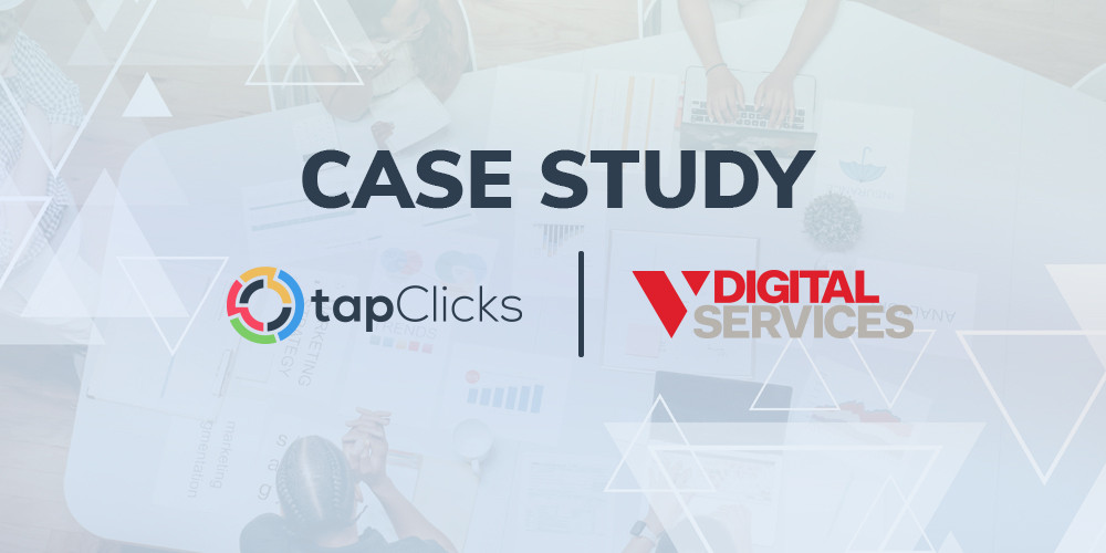 V Digital Services Streamlines Marketing Reporting & Saves 23% on Client Account Setup Since Switching to TapClicks