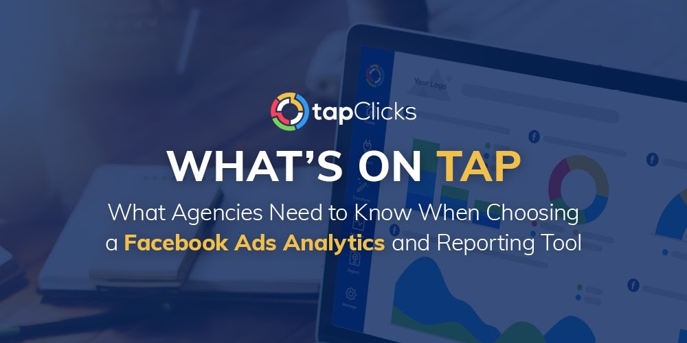 What to Know When Choosing Facebook/Meta Ads Reporting Tools