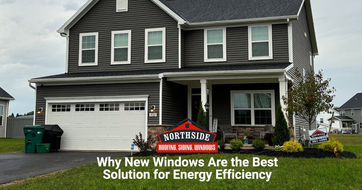 Why New Windows Are the Best Solution for Energy Efficiency