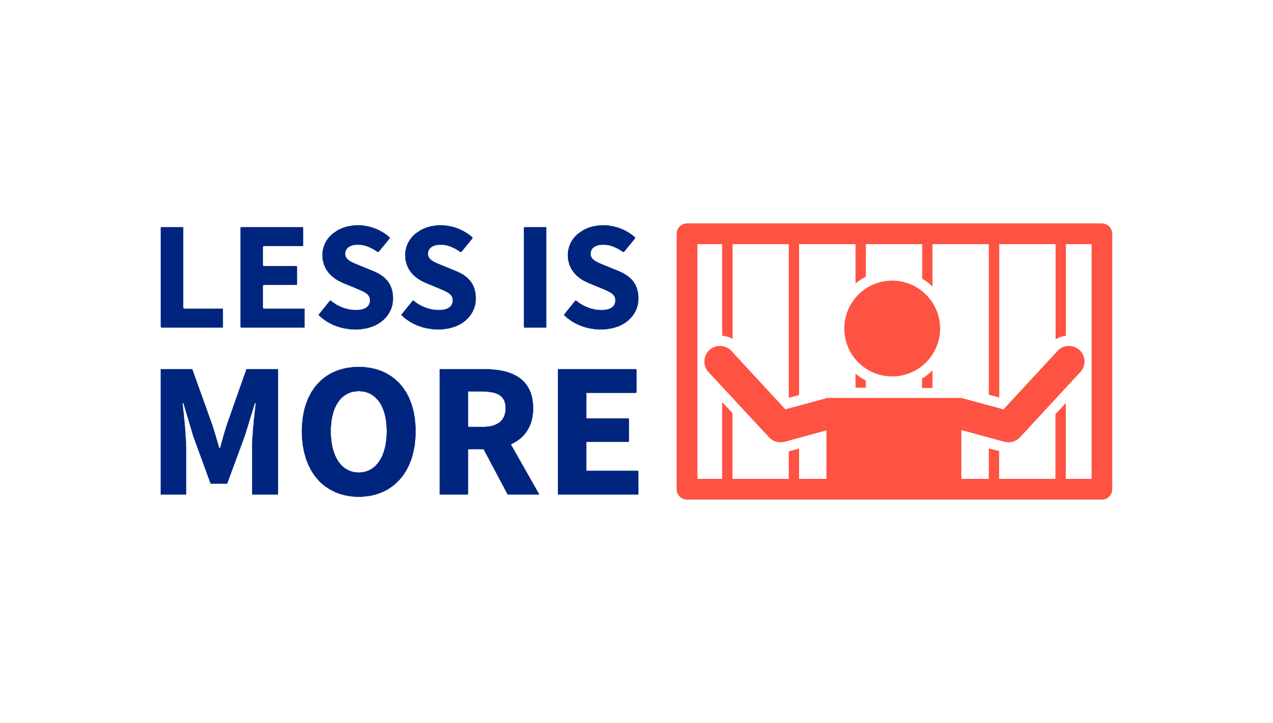less is more