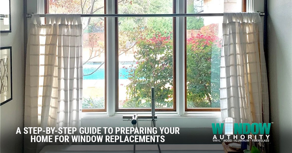 A Step-by-Step Guide to Preparing Your Home for Window Replacements