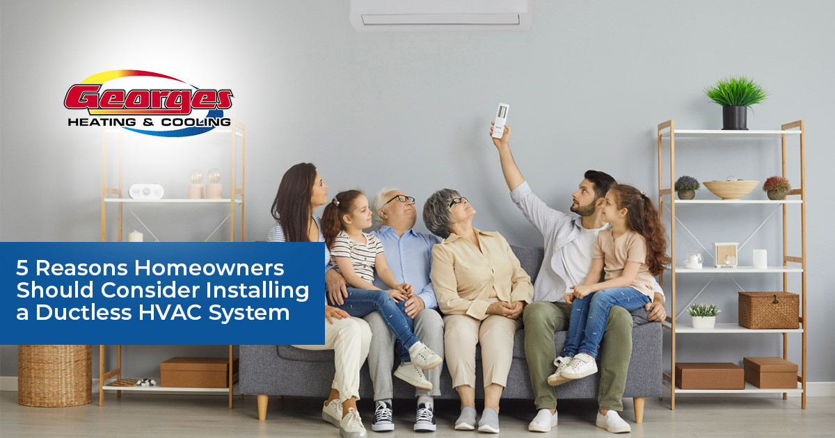 5 Reasons Homeowners Should Consider Installing a Ductless HVAC System