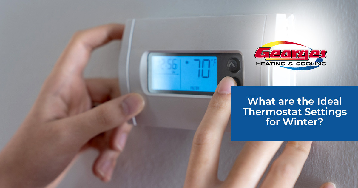 What are the Ideal Thermostat Settings for Winter?