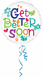 Get Better Soon