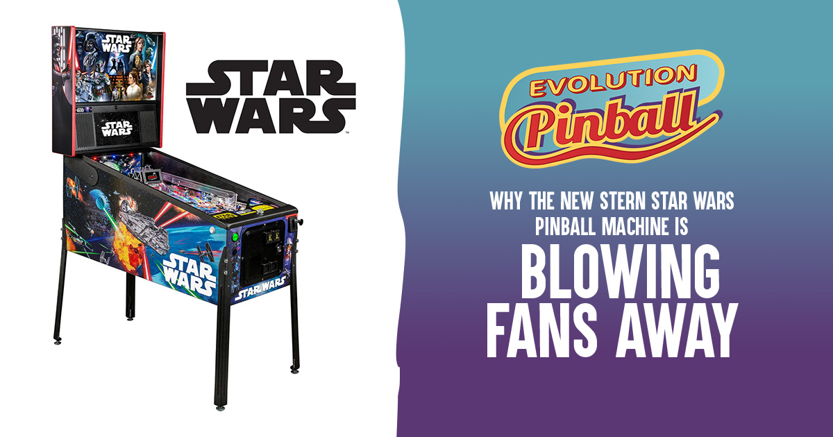 Why the New Stern Star Wars Pinball Machine Is Blowing Fans Away