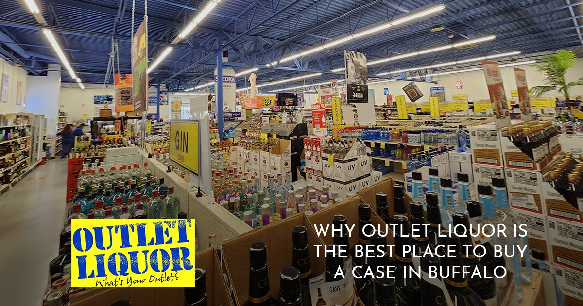Why Outlet Liquor Is The Best Place to Buy a Case in Buffalo