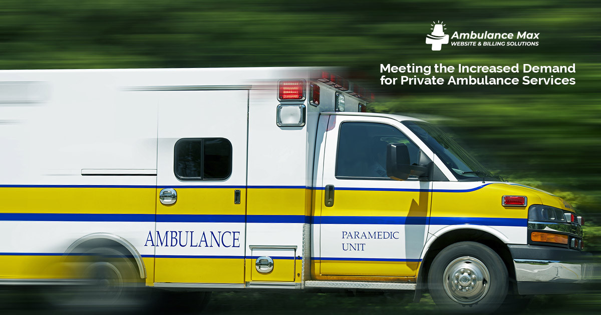 Meeting the Increased Demand for Private Ambulance Services