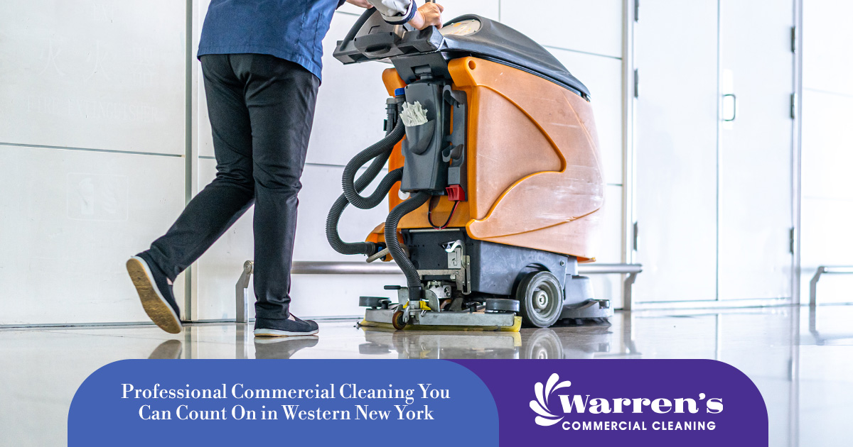 Professional Commercial Cleaning You Can Count on in Western New York