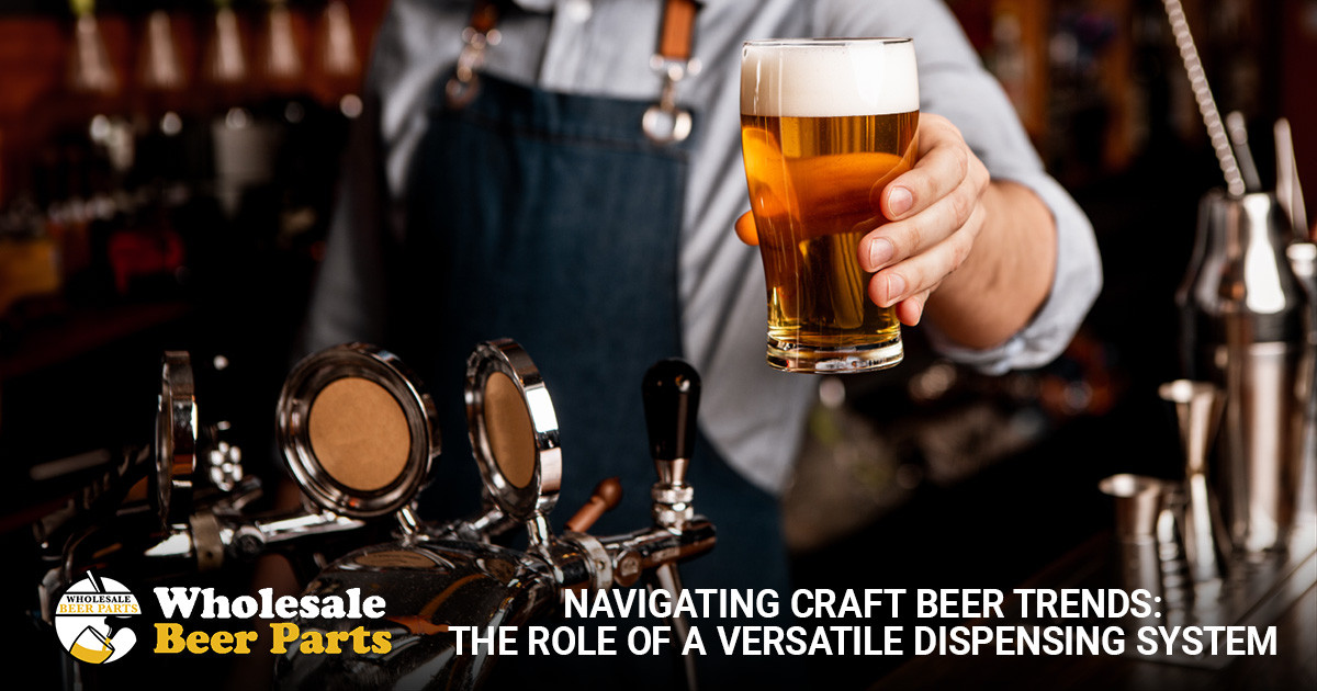 Navigating Craft Beer Trends: The Role of a Versatile Dispensing System
