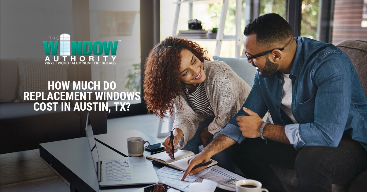 How Much Do Replacement Windows Cost in Austin, TX?
