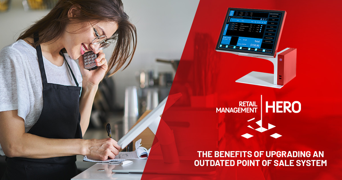 The Benefits of Upgrading an Outdated Point of Sale System