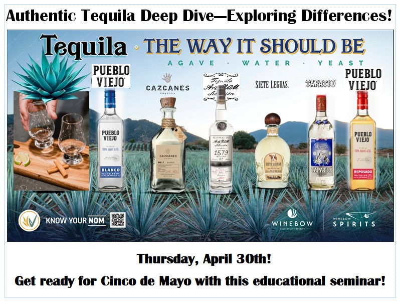 Pre-Cinco de Mayo "Authentic Tequila Deep Dive—Exploring Differences!"