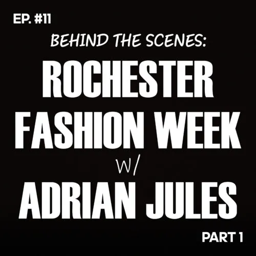 Rochester Fashion Week Episode