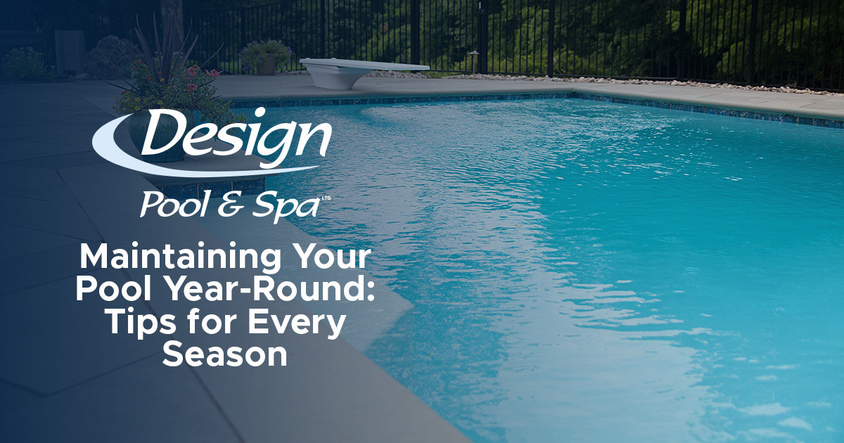 Maintaining Your Pool Year-Round: Tips for Every Season