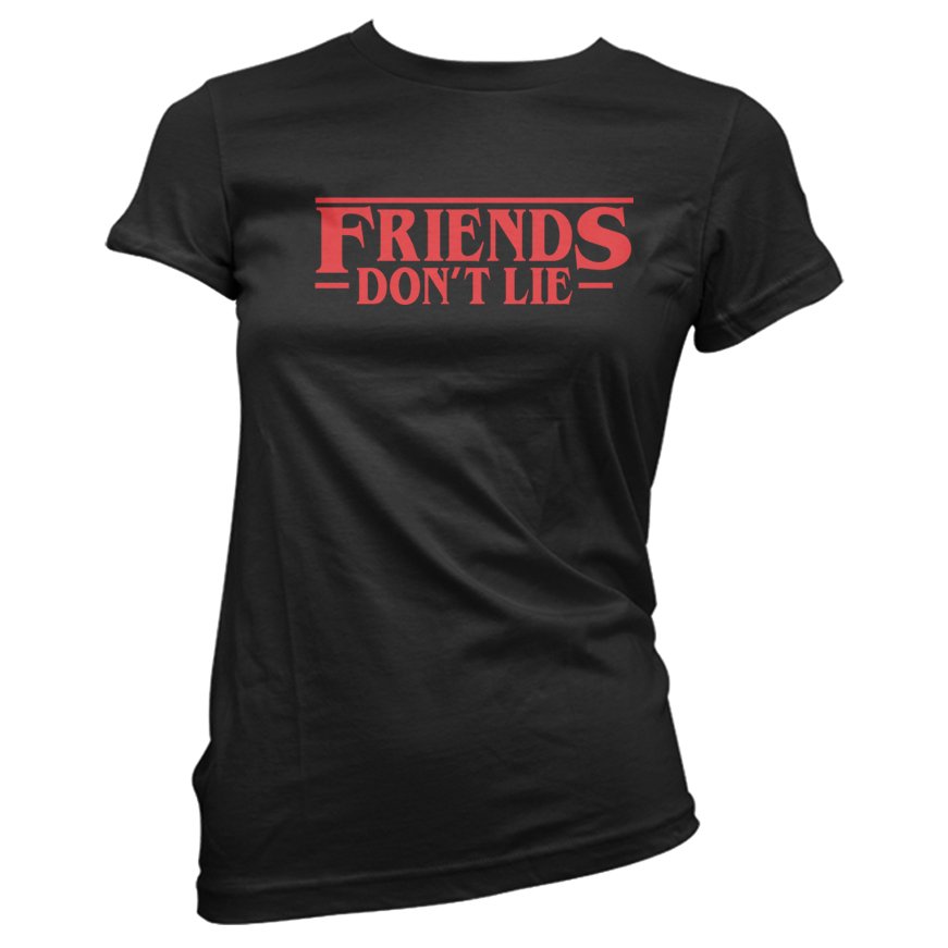 Friends Don’t Lie Women’s T-Shirt