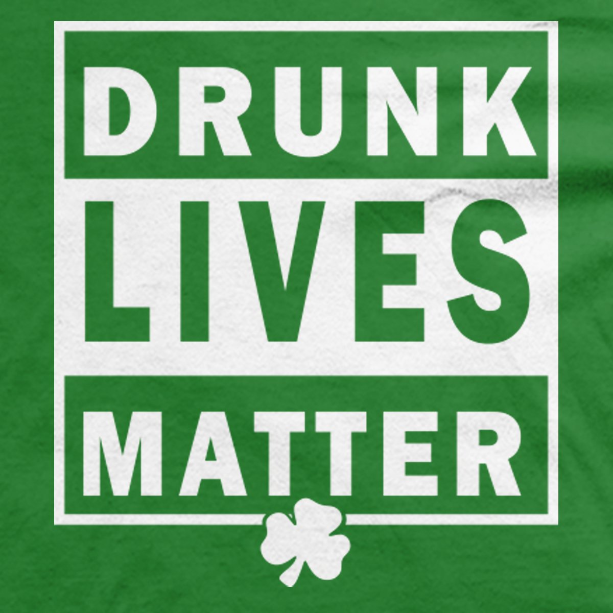 Drunk Lives Matter t-shirt