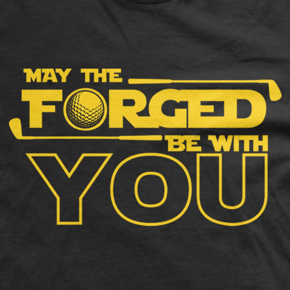 May the Forged Be With You T-Shirt
