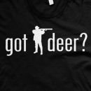 Got Deer? Hunting T-Shirt