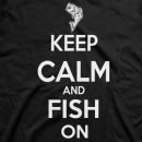 Keep Calm and Fish on Hunting T-Shirt