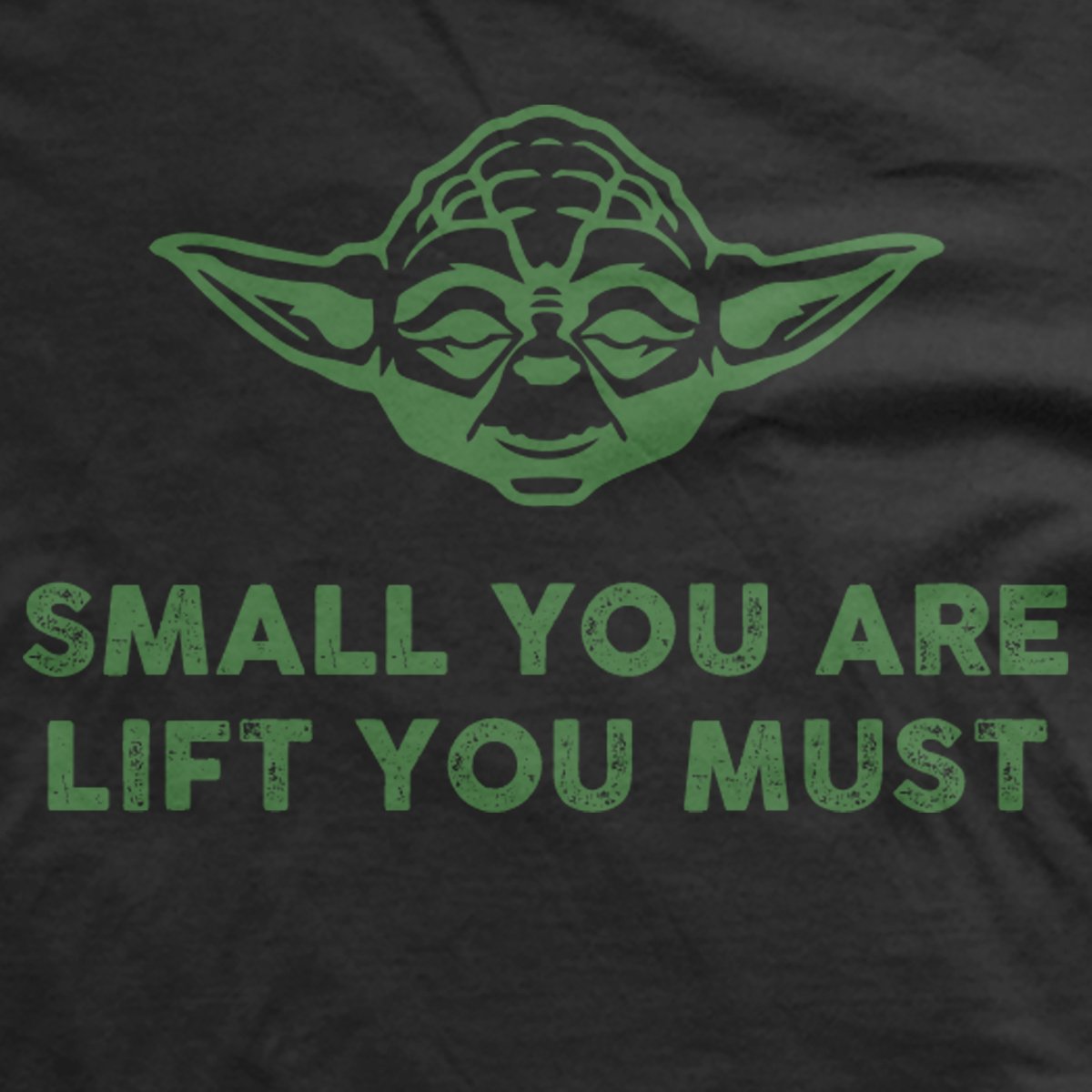 Yoda Lift You Must T-Shirt