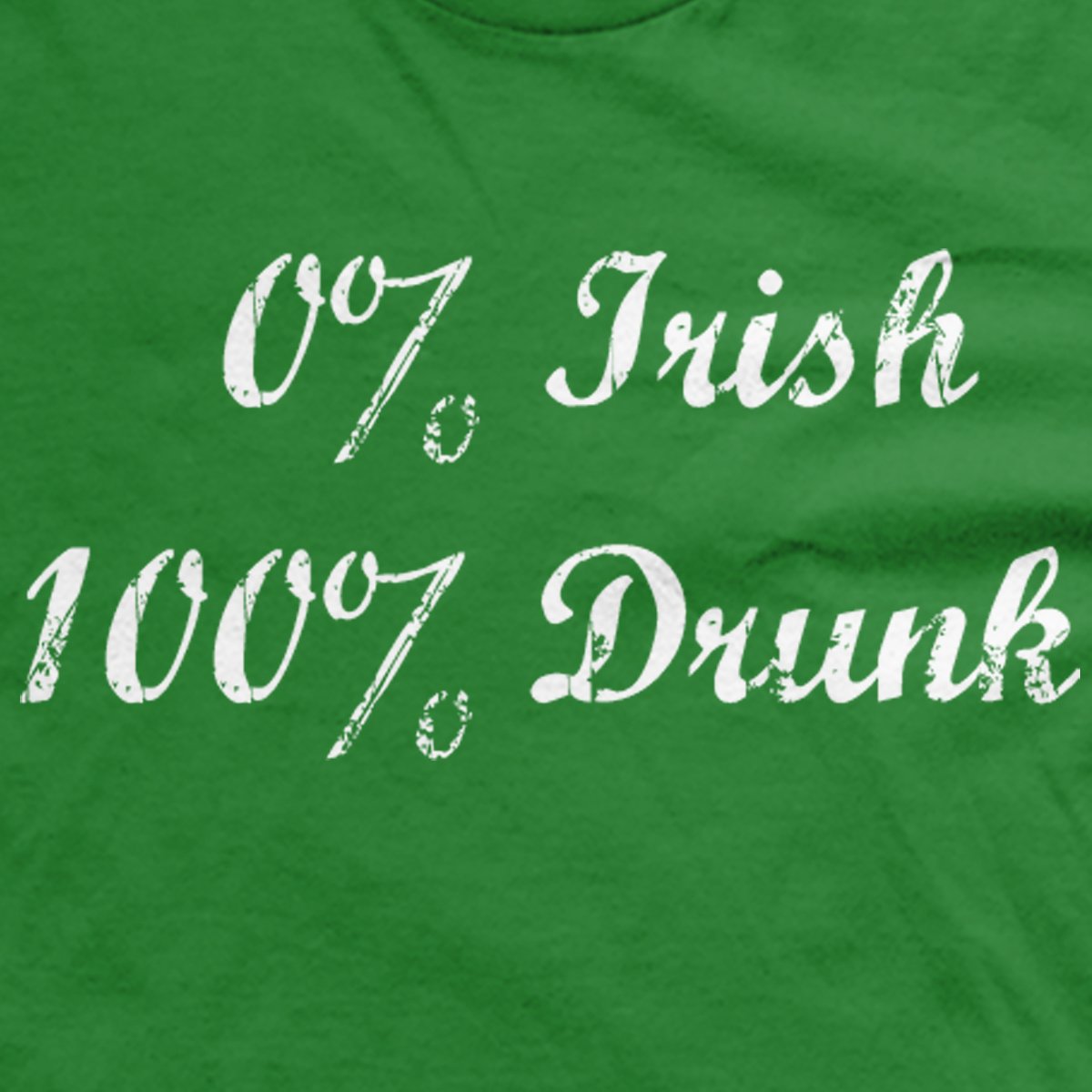 0% Irish 100% Drunk t-shirt