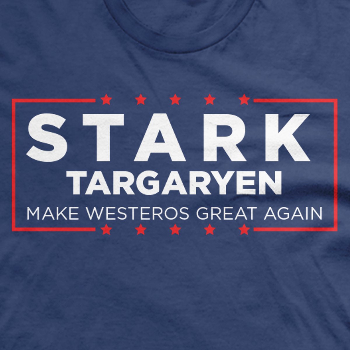 Stark Targaryen: Make Westeros Great Again shirt
