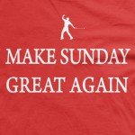 Make Sunday Great Again t-shirt