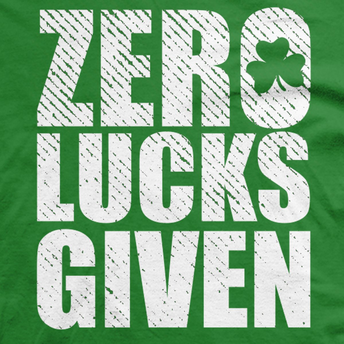 Zero Lucks Given Irish T-Shirt