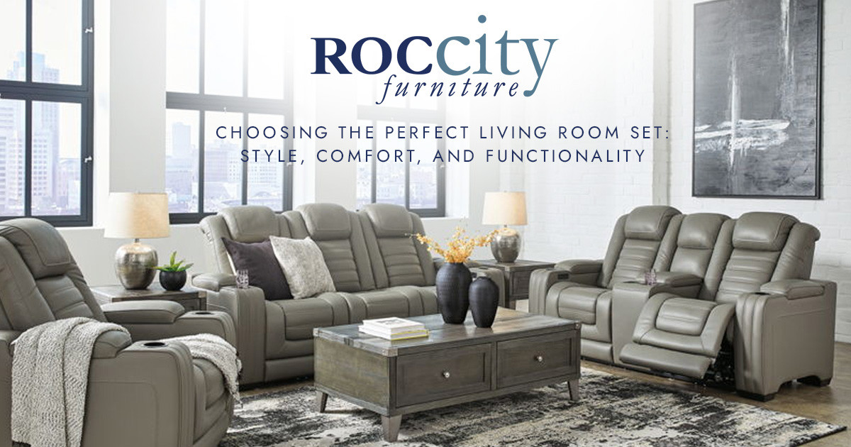 Choosing the Perfect Living Room Set: Style, Comfort, and Functionality