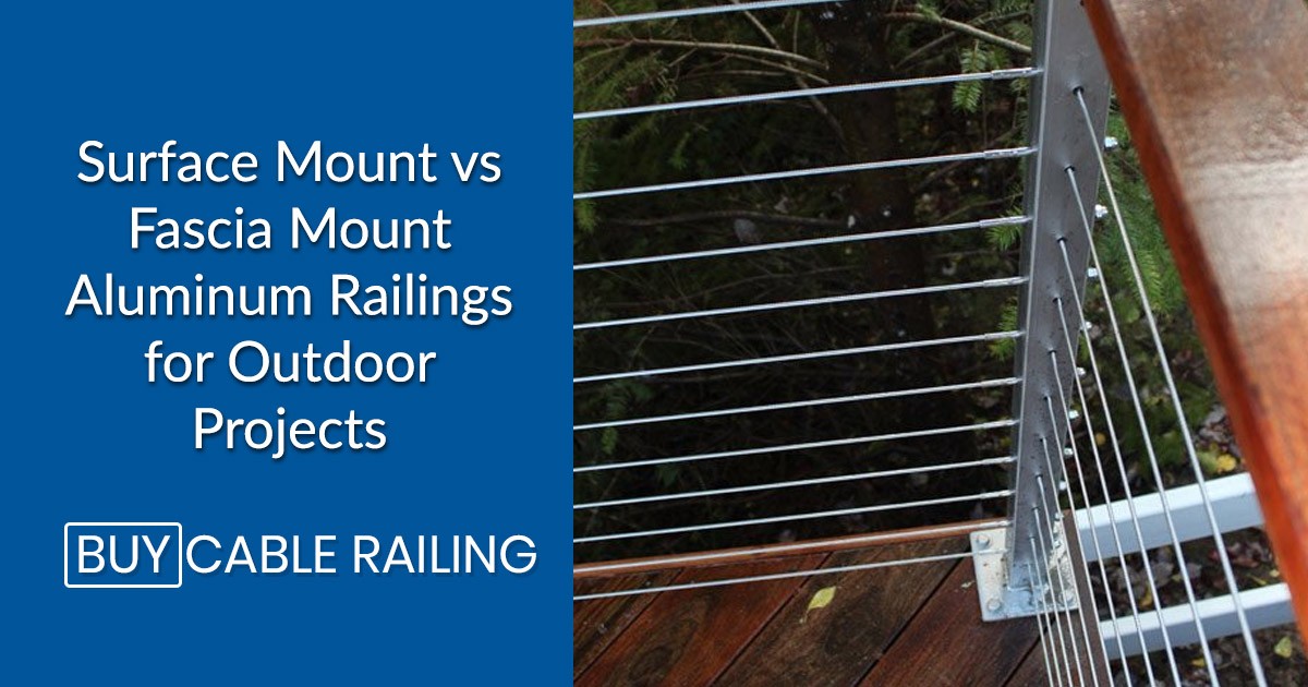 Surface Mount vs Fascia Mount Aluminum Railings for Outdoor Projects