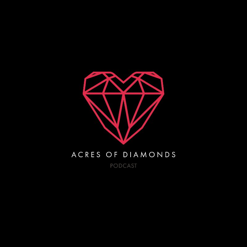 The Acres of Diamonds Podcast