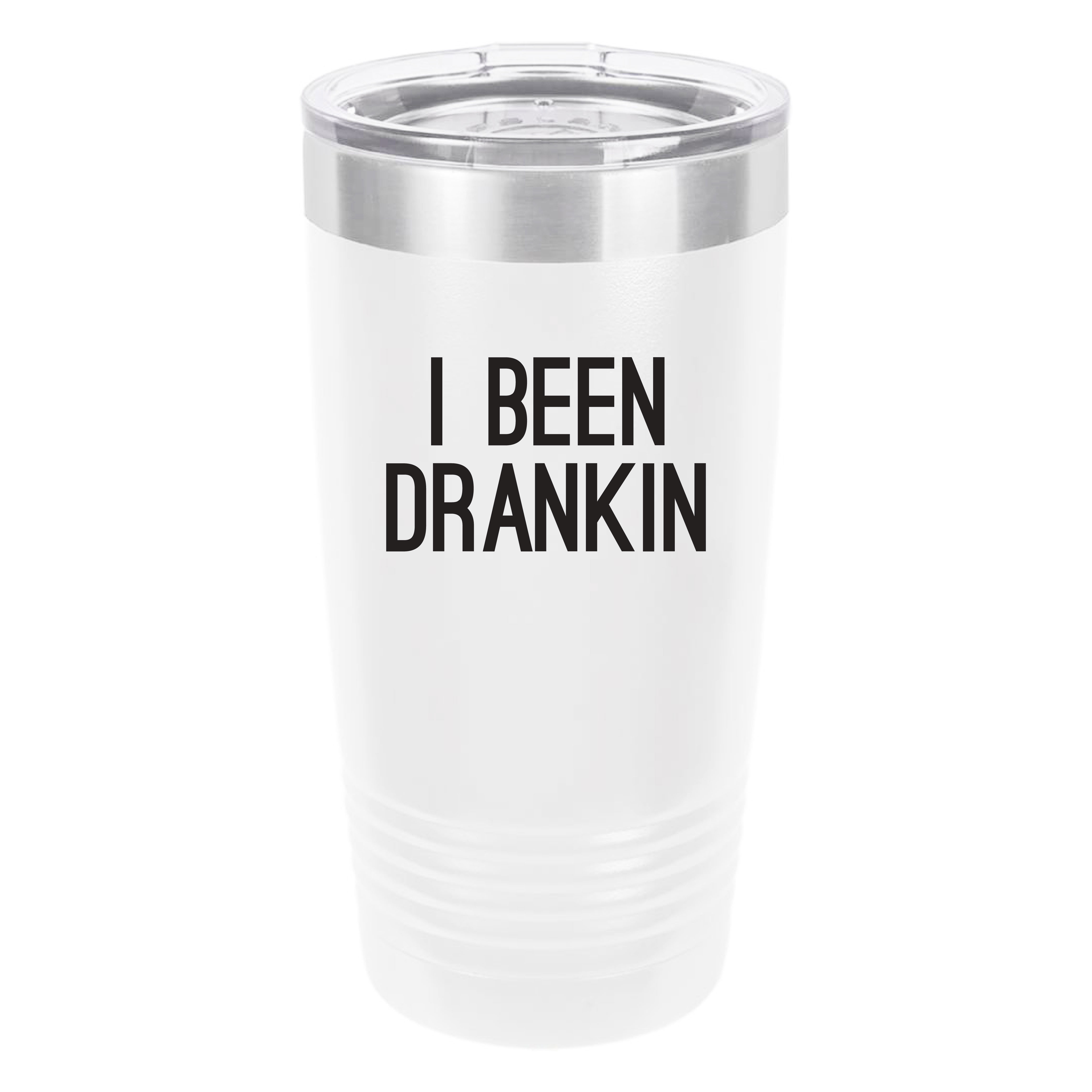 Polar Camel I Been Drankin 20oz Tumbler - Ringneck Stainless Steel Tumbler Insulated Cup - Vacuum Insulated Tumbler with Clear Lid - Great Travel Tumbler Premium Quality Stainless Steel Tumbler