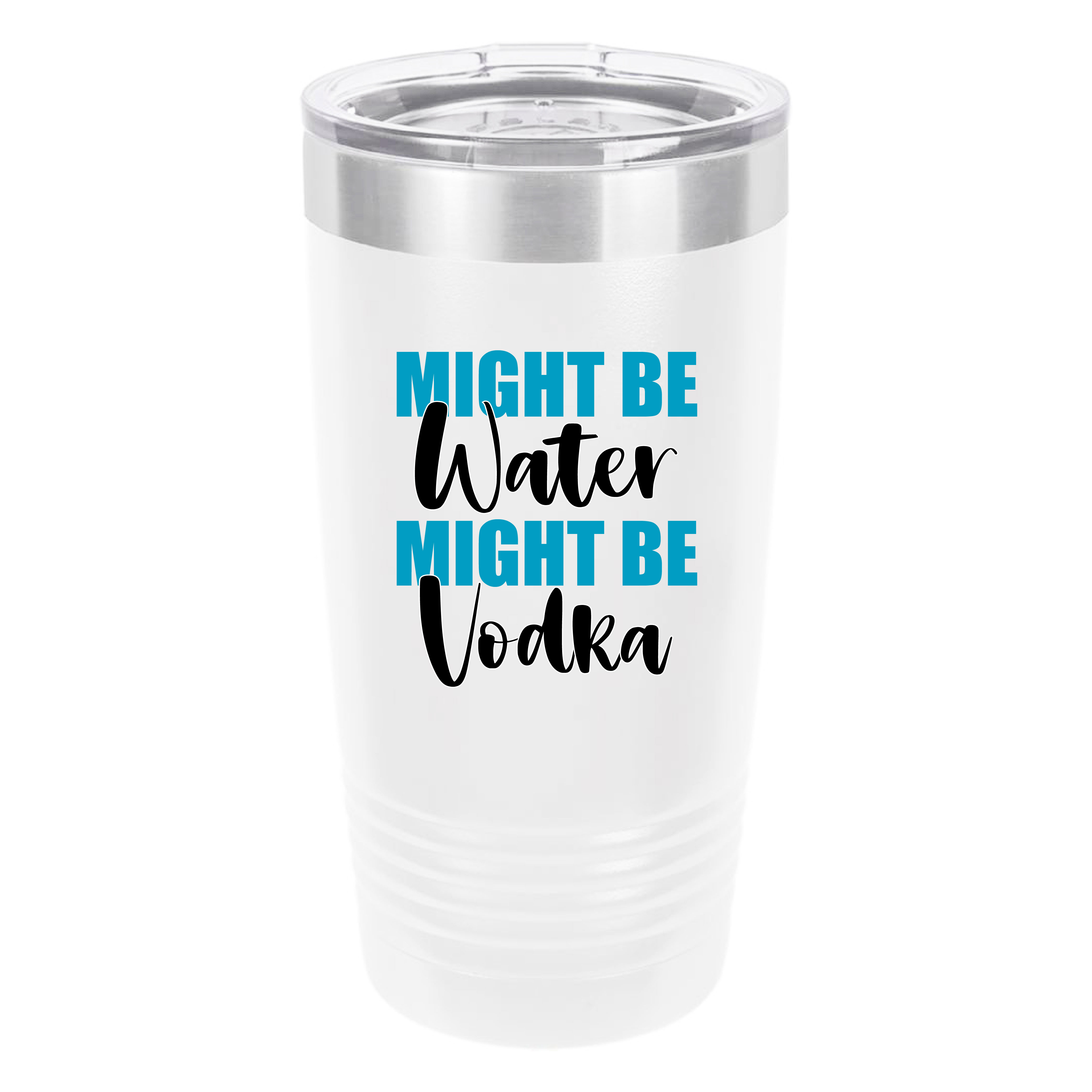 Polar Camel Might Be Water Might Be Vodka 20oz Tumbler - Ringneck Stainless Steel Tumbler Insulated Cup - Vacuum Insulated Tumbler with Clear Lid - Great Travel Tumbler Premium Quality Stainless Steel Tumbler