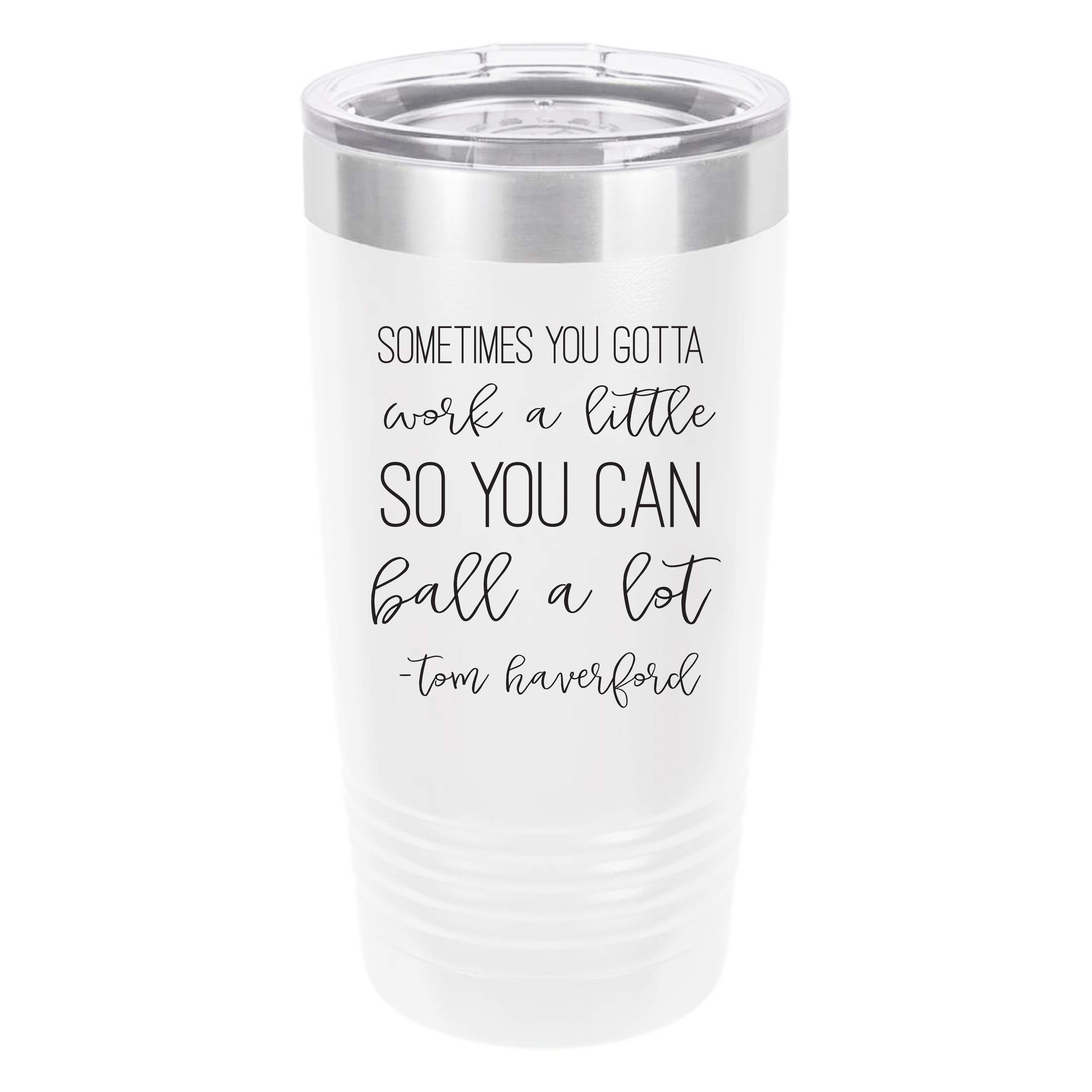 Polar Camel Tom Haverford Work A Little 20oz Tumbler - Ringneck Stainless Steel Tumbler Insulated Cup - Vacuum Insulated Tumbler with Clear Lid - Great Travel Tumbler Premium Quality Stainless Steel Tumbler