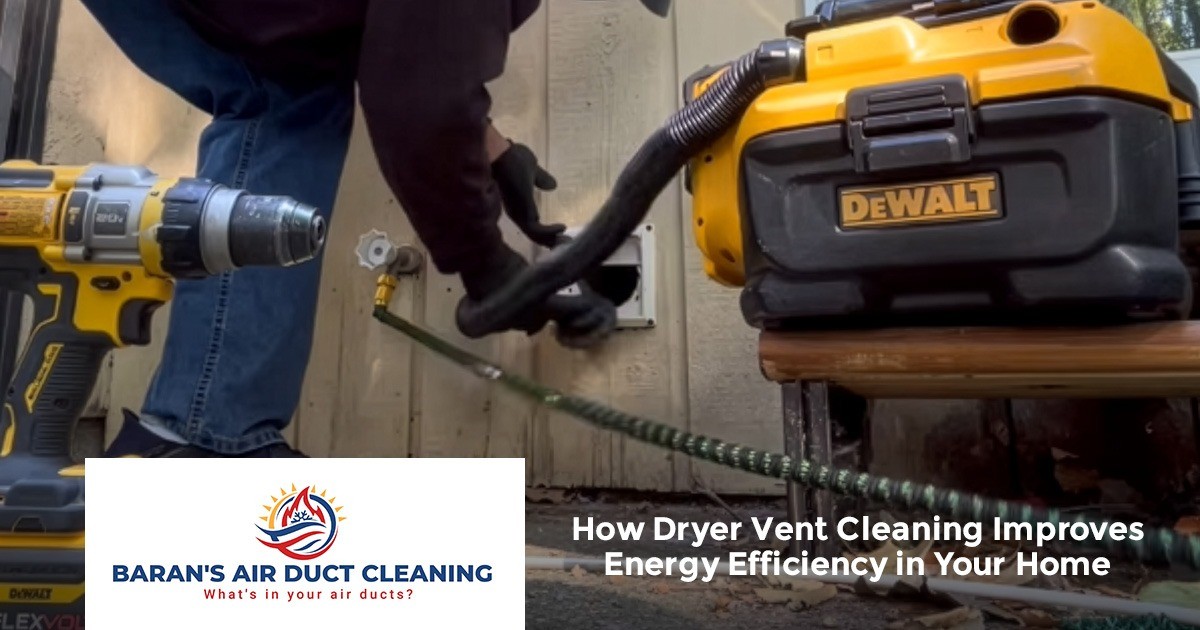 Person cleaning a dryer vent with tools; Baran’s Air Duct Cleaning logo and text overlay present.