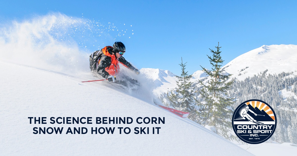 The Science Behind Corn Snow and How to Ski It