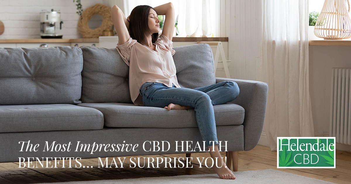 The Most Impressive CBD Health Benefits… #4 May Surprise You!