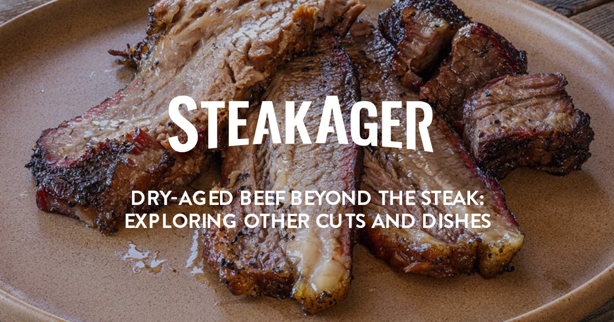 Dry-Aged Beef Beyond the Steak: Exploring Other Cuts and Dishes
