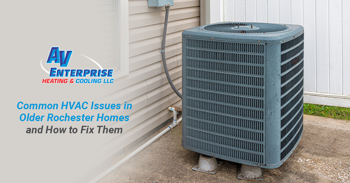 Common HVAC Issues in Older Rochester Homes and How to Fix Them