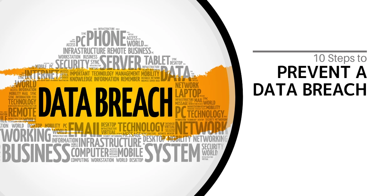 Safeguard Your Business: Essential Steps to Prevent Data Breaches
