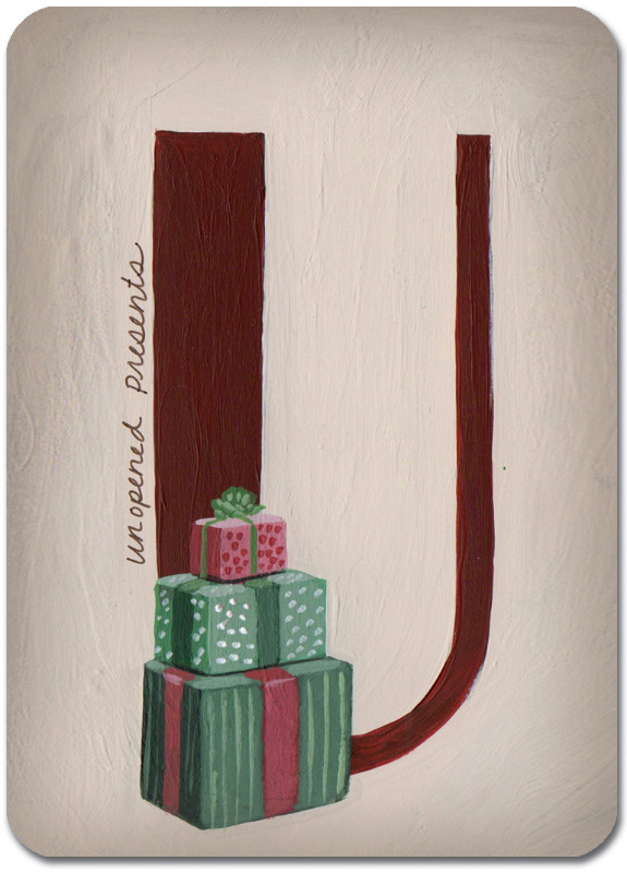 U is for Unopened Presents