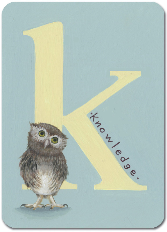 K is for Knowledge